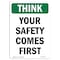 Signmission OSHA THINK Sign, Your Safety Comes First, 10in X 7in Aluminum, 7" W, 10" L, Portrait OS-TS-A-710-V-11947 - alternate 1